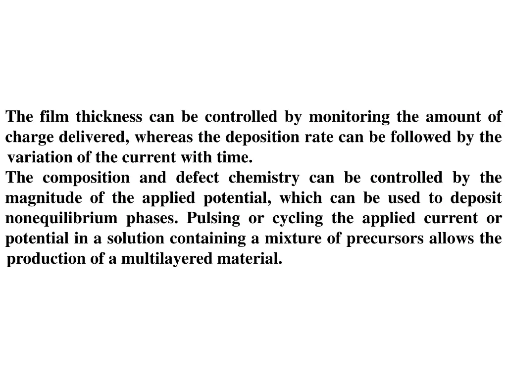 the film thickness can be controlled