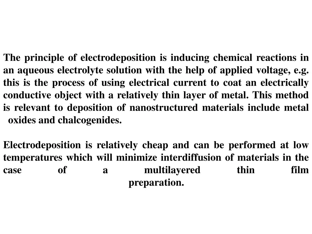 the principle of electrodeposition is inducing