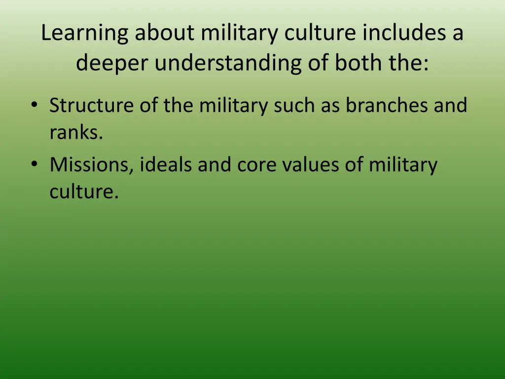 learning about military culture includes a deeper