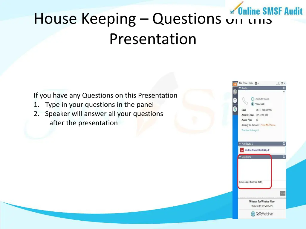 house keeping questions on this presentation