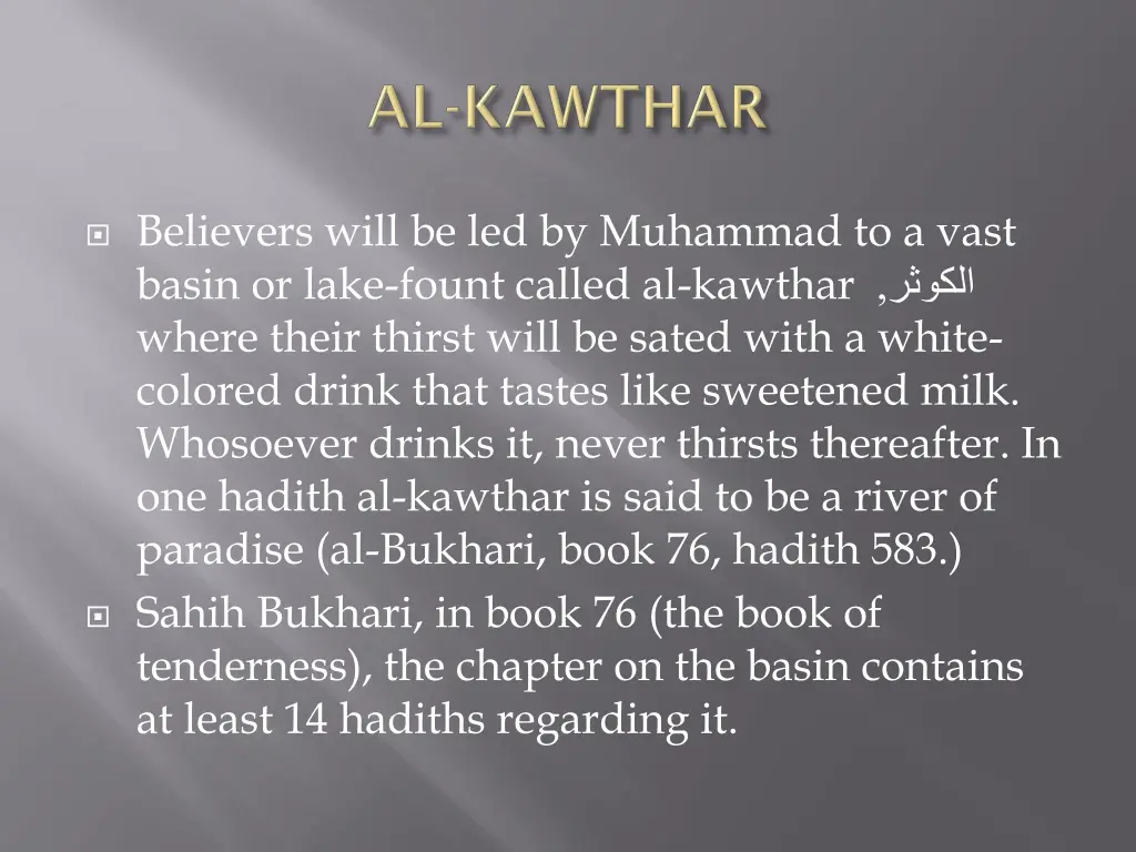 believers will be led by muhammad to a vast basin