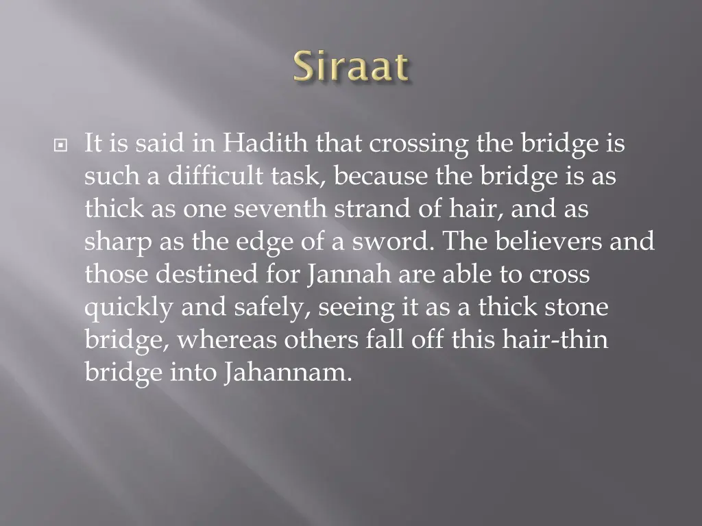 it is said in hadith that crossing the bridge