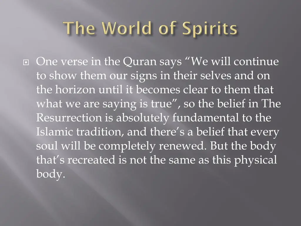 one verse in the quran says we will continue