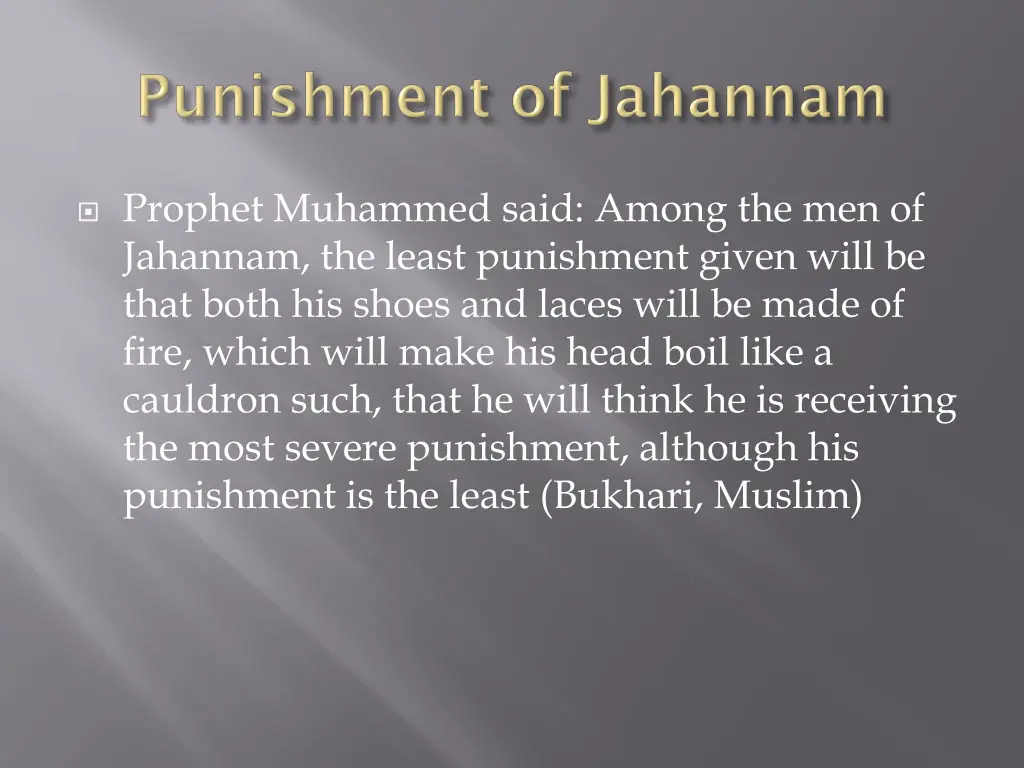 prophet muhammed said among the men of jahannam