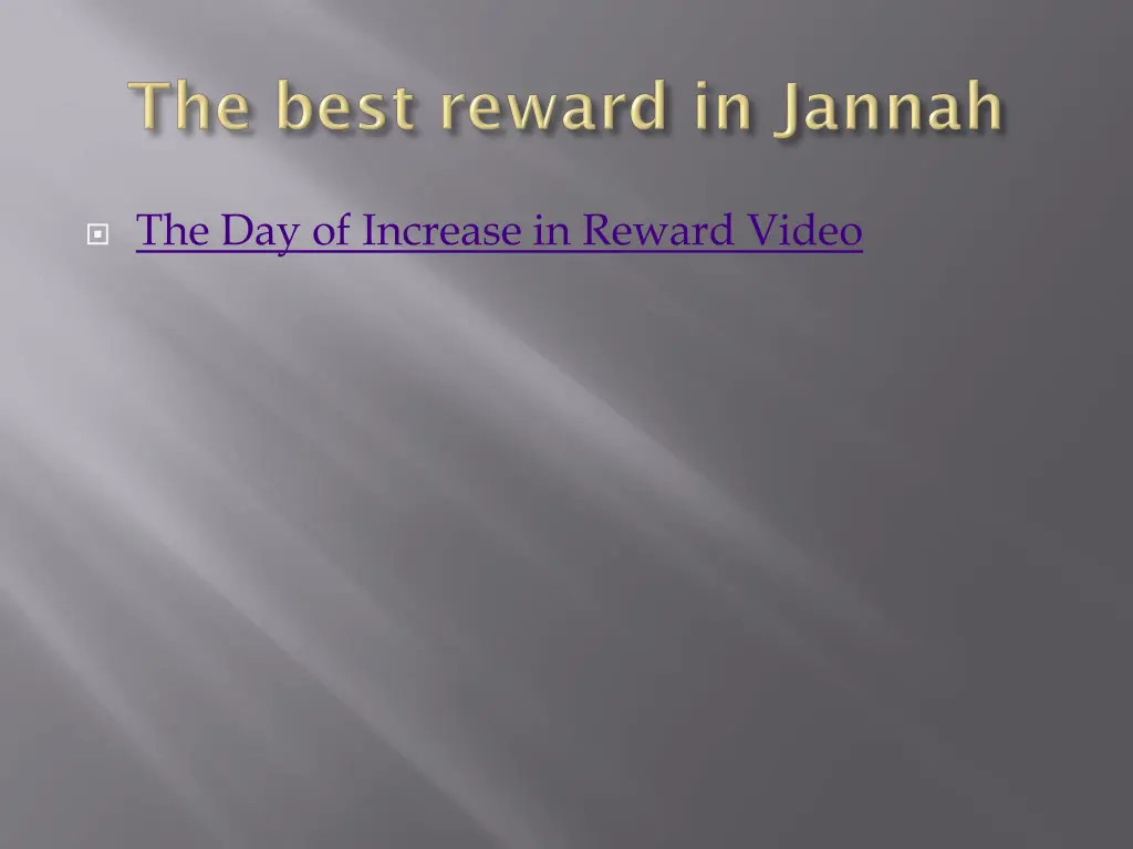 the day of increase in reward video