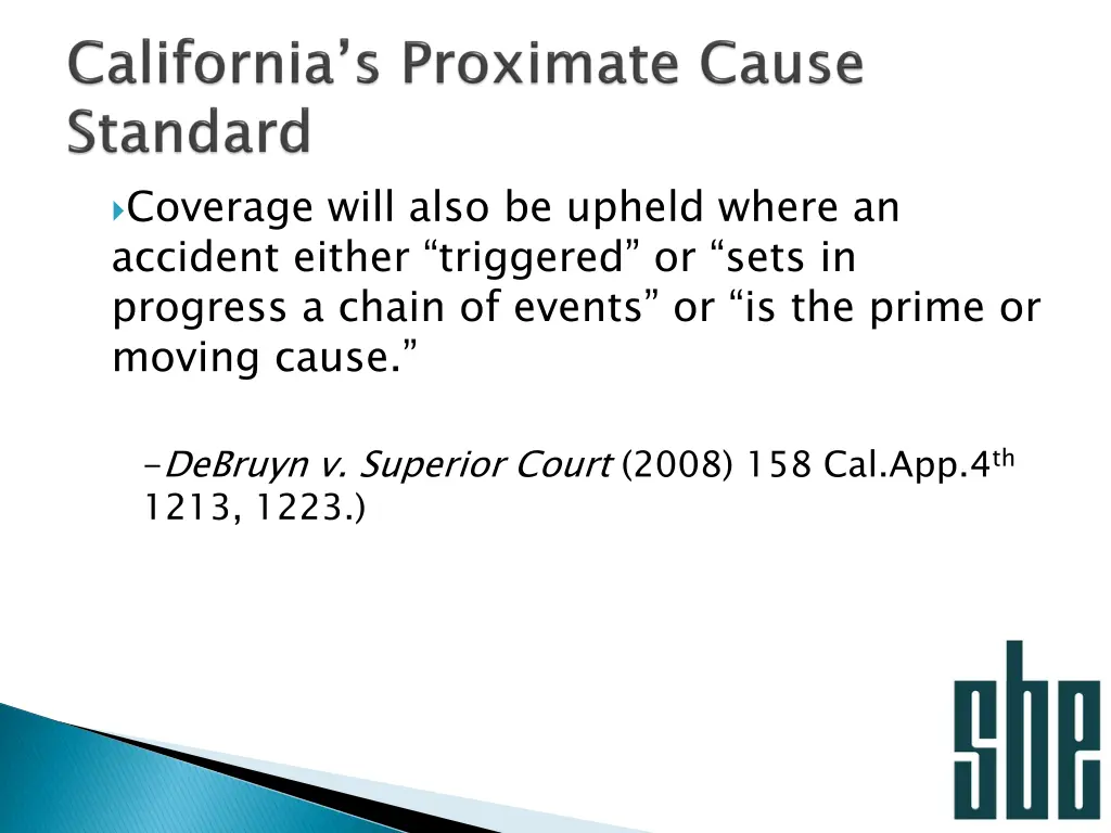 coverage will also be upheld where an accident