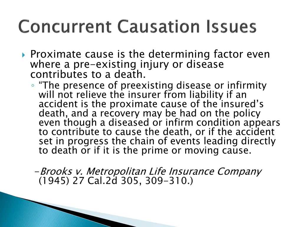 proximate cause is the determining factor even