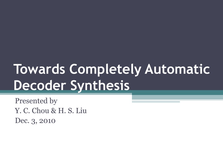 towards completely automatic decoder synthesis