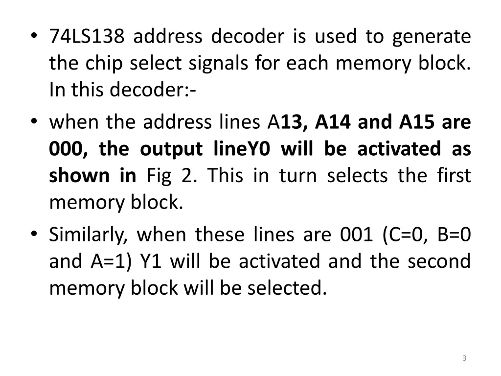 74ls138 address decoder is used to generate