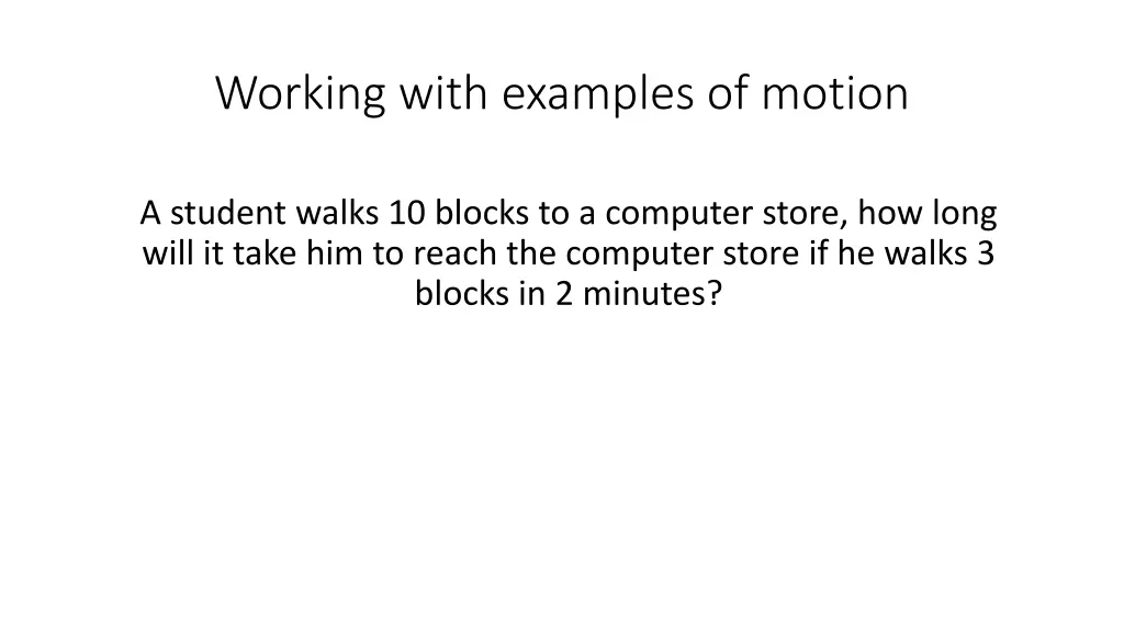 working with examples of motion