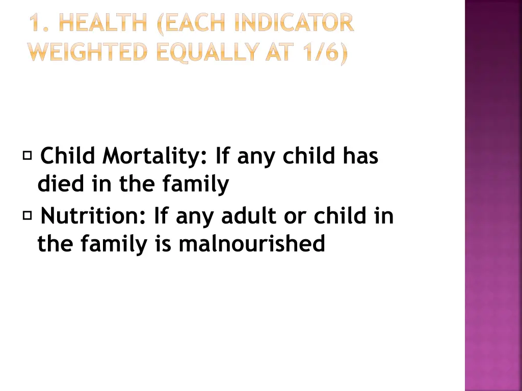 1 health each indicator weighted equally at 1 6