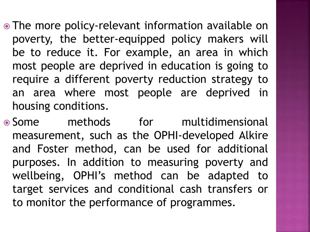 the more policy relevant information available