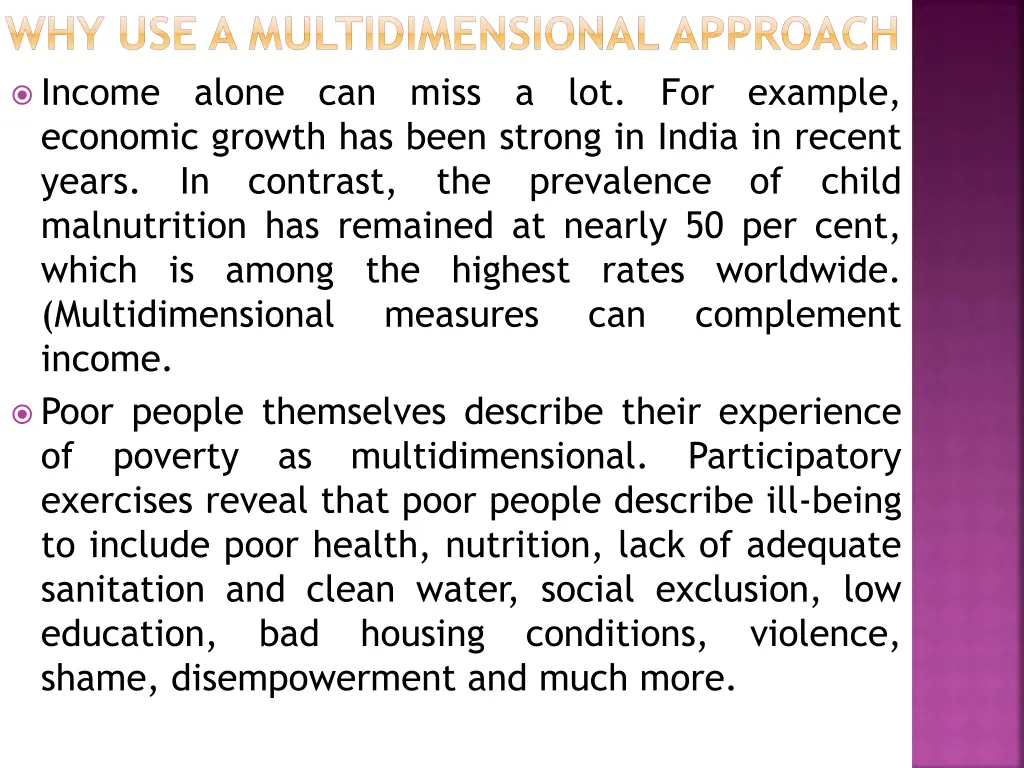 why use a multidimensional approach income alone