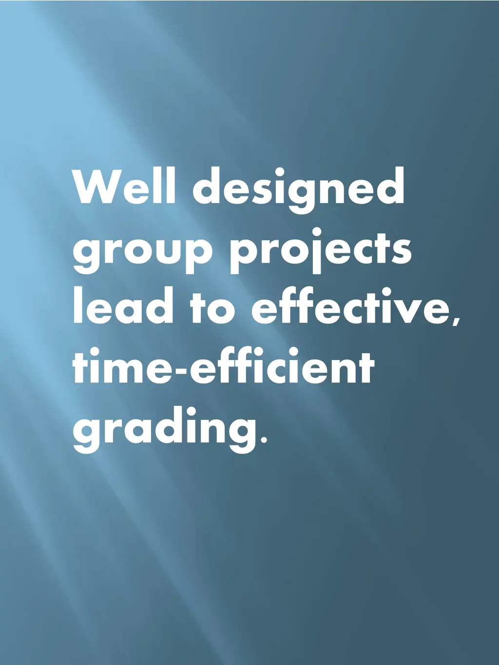 well designed group projects lead to effective