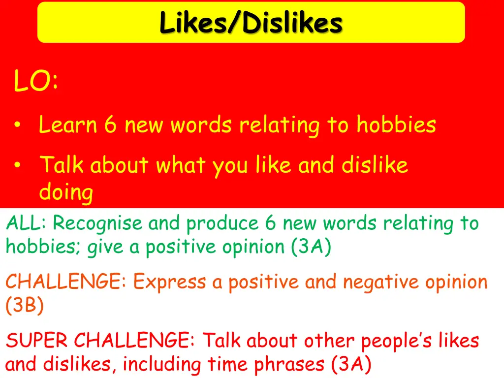 likes dislikes