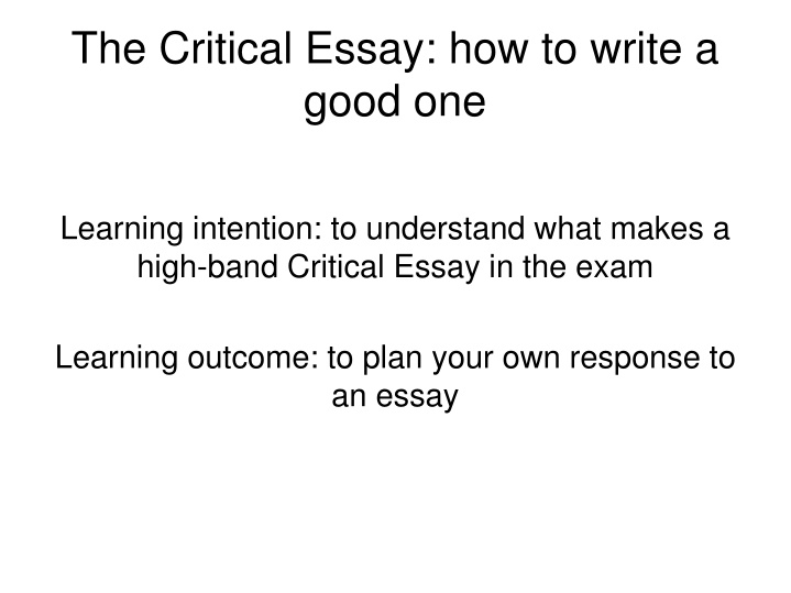 the critical essay how to write a good one