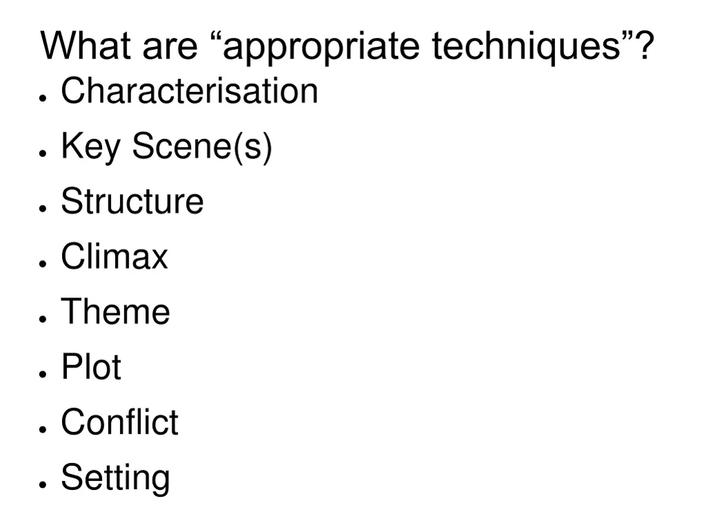 what are appropriate techniques characterisation