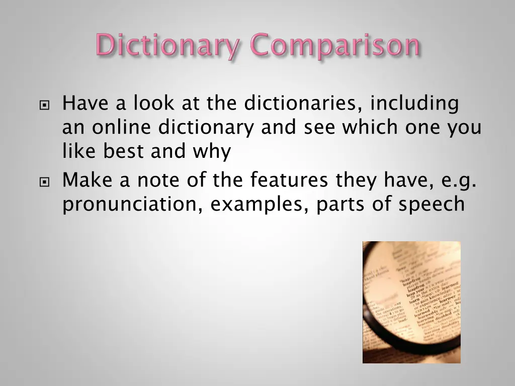 have a look at the dictionaries including