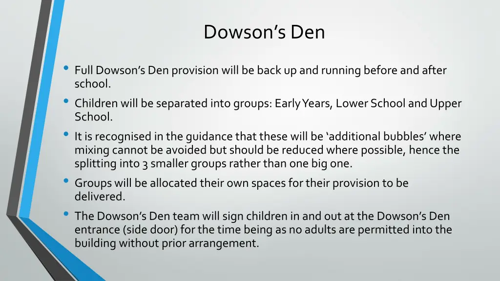 dowson s den