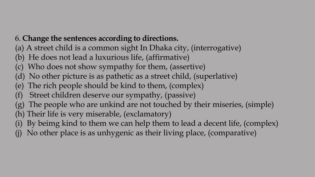 6 change the sentences according to directions