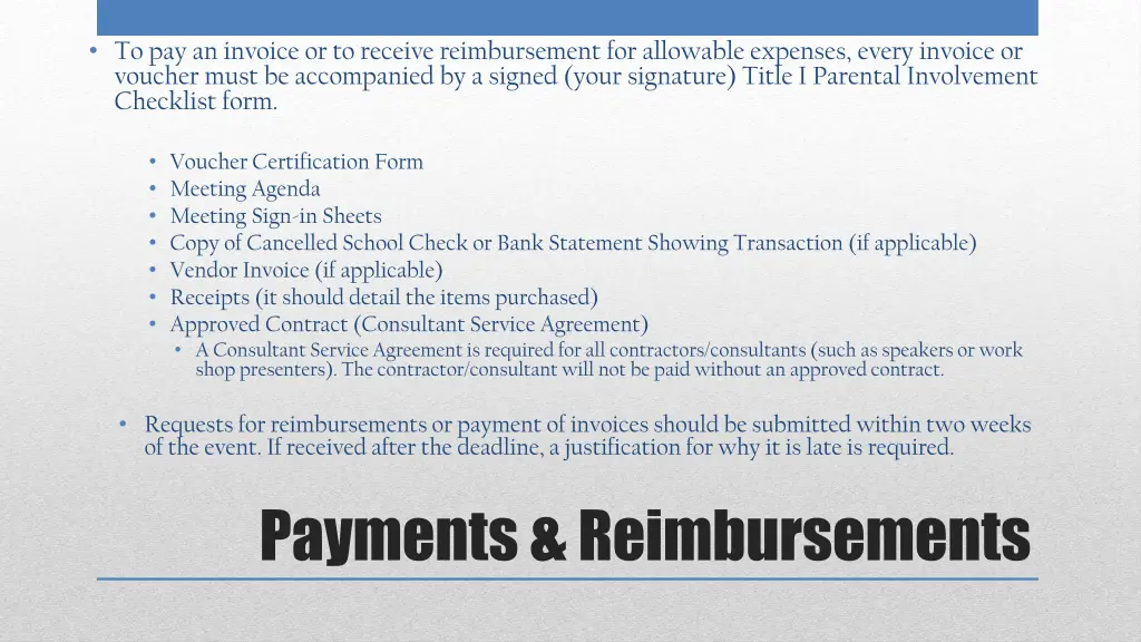 to pay an invoice or to receive reimbursement