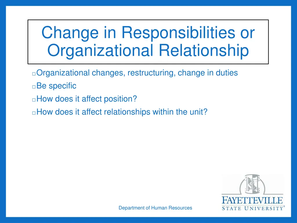 change in responsibilities or organizational