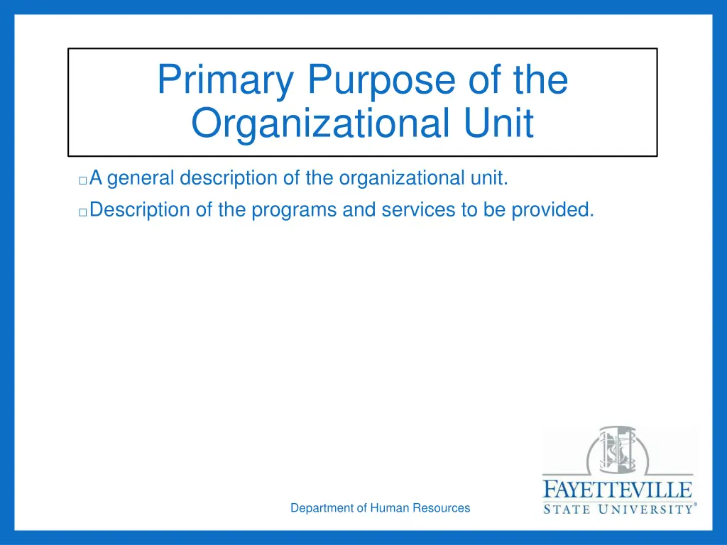 primary purpose of the organizational unit