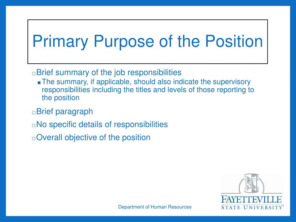 primary purpose of the position