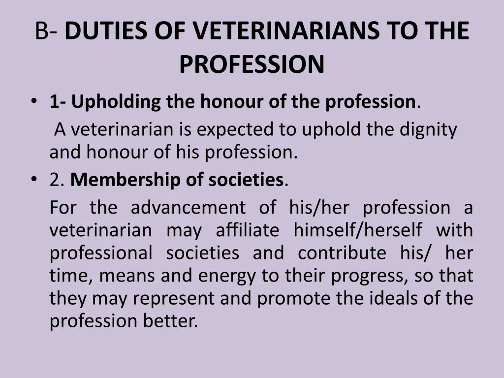 b duties of veterinarians to the profession