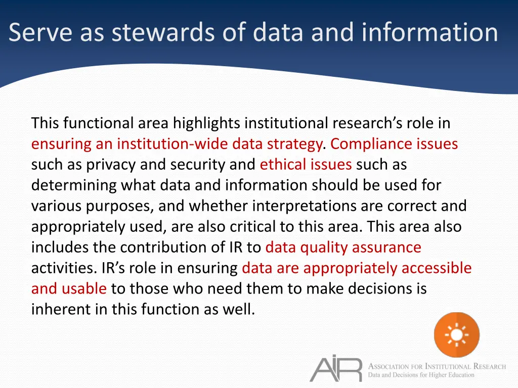 serve as stewards of data and information