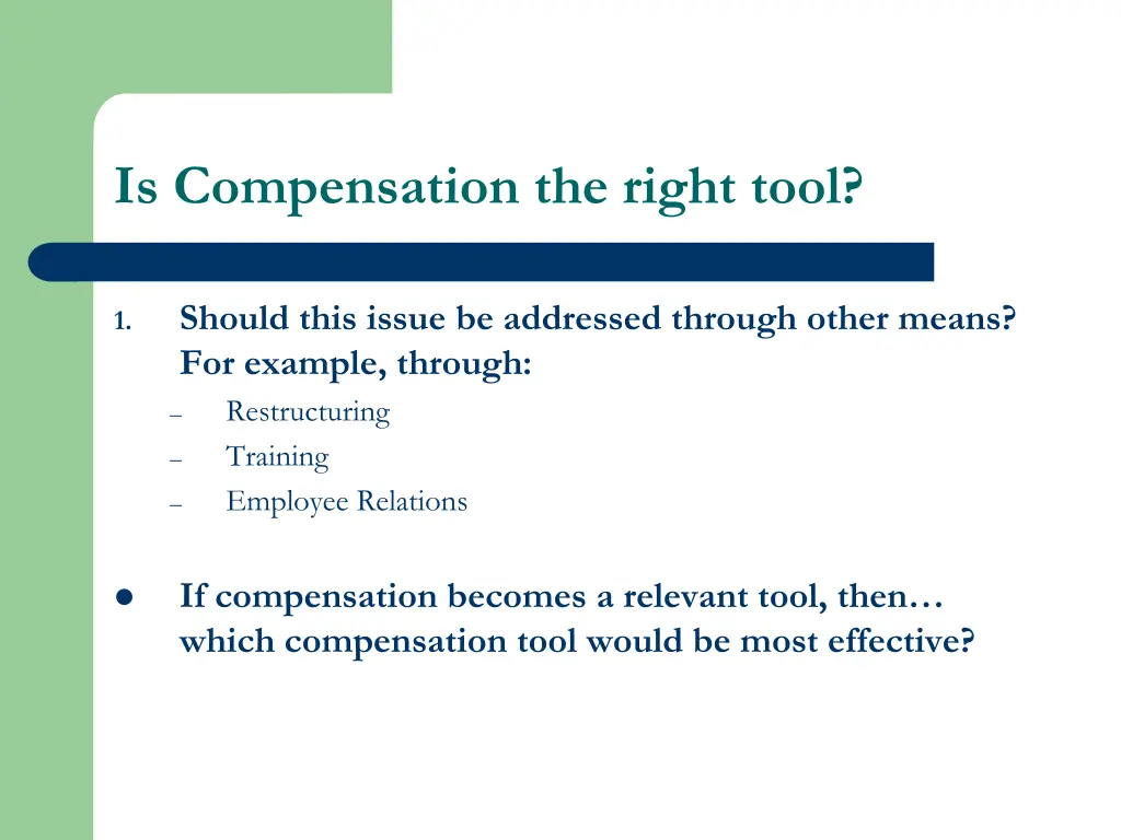 is compensation the right tool