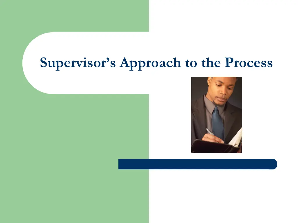 supervisor s approach to the process