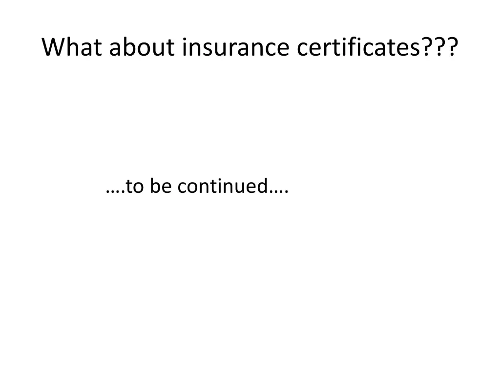 what about insurance certificates