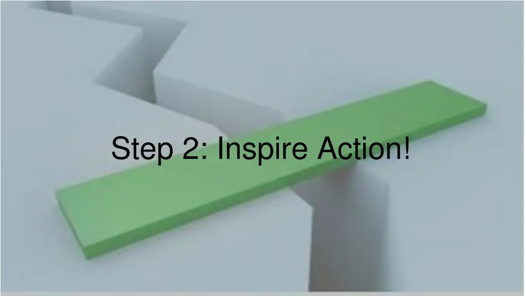 step 2 inspire action