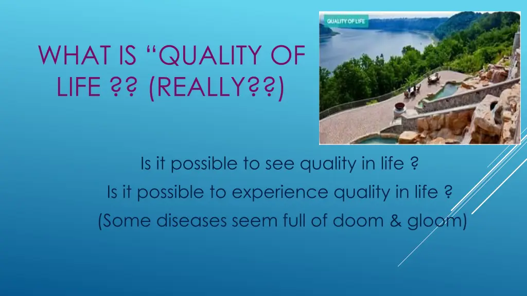 what is quality of life really