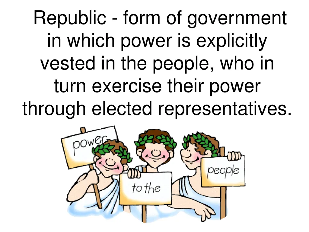 republic form of government in which power