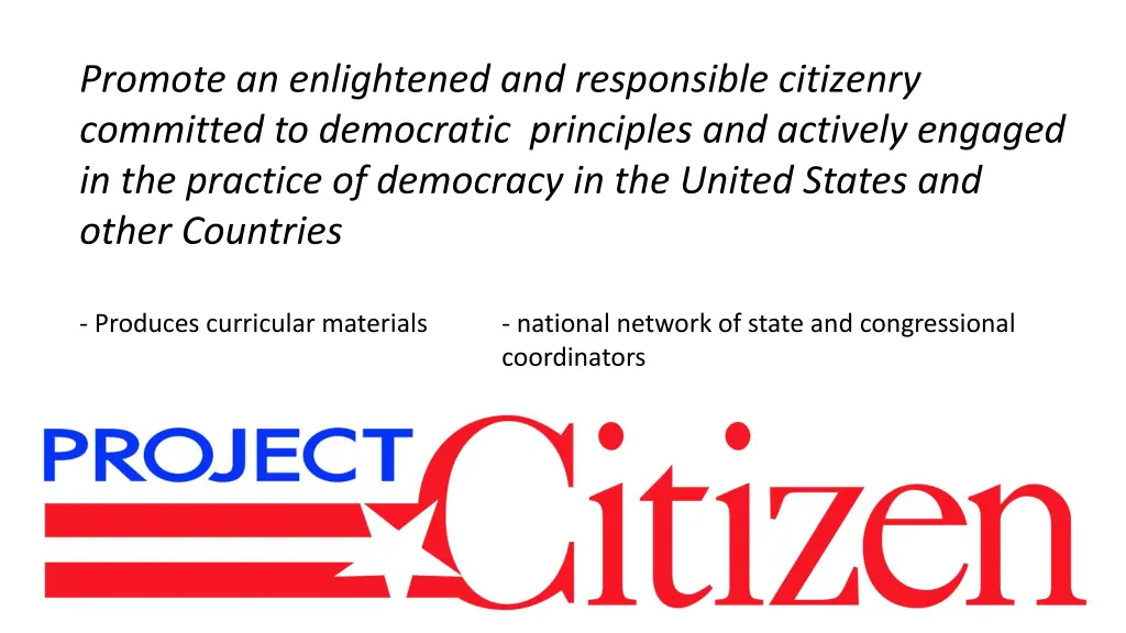 promote an enlightened and responsible citizenry