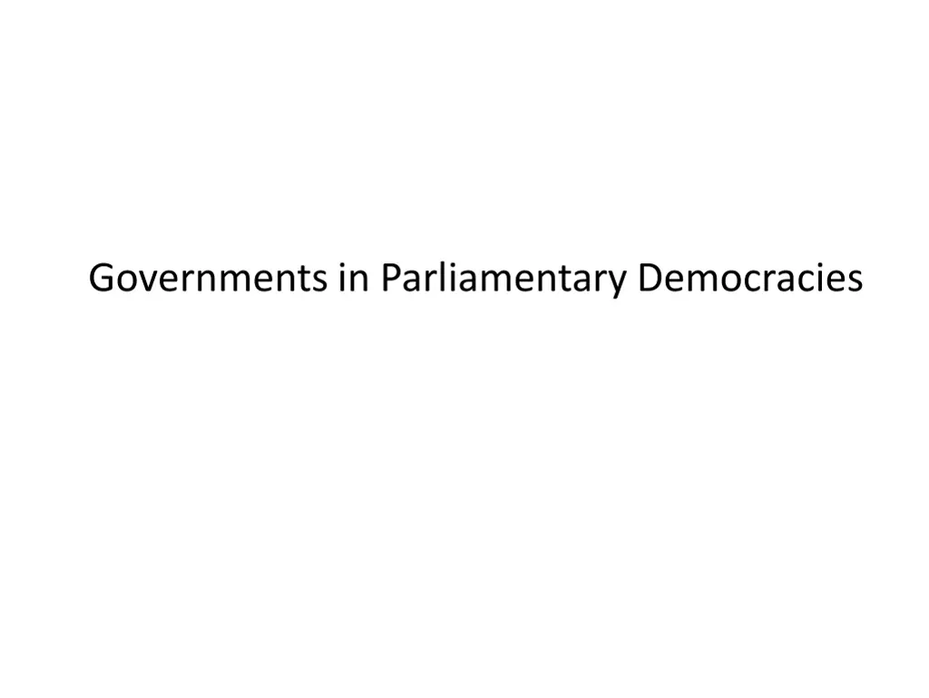 governments in parliamentary democracies