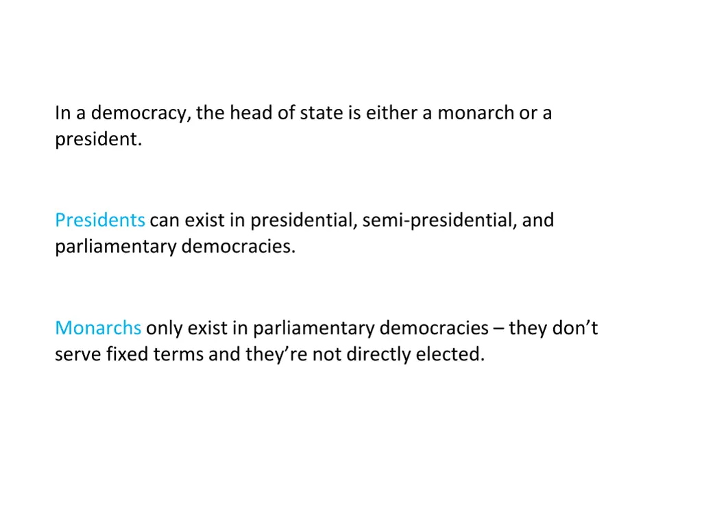 in a democracy the head of state is either