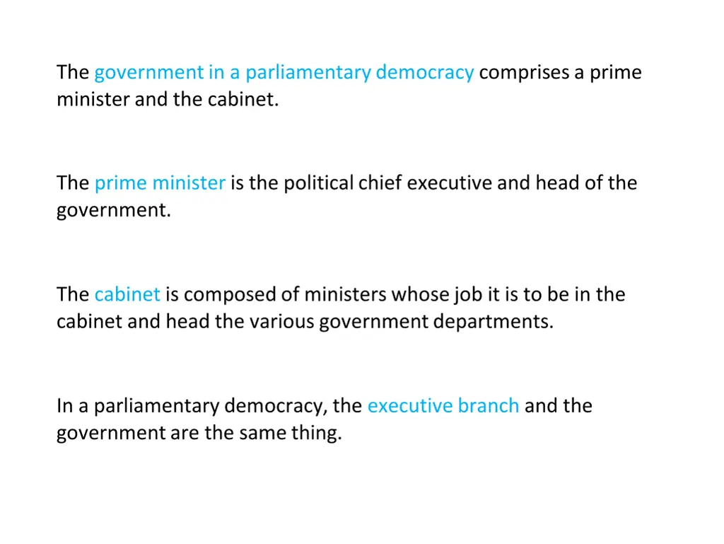 the government in a parliamentary democracy