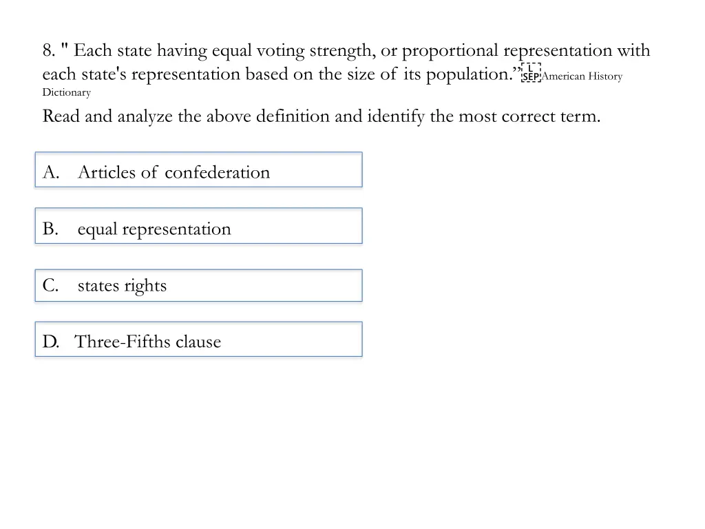 8 each state having equal voting strength
