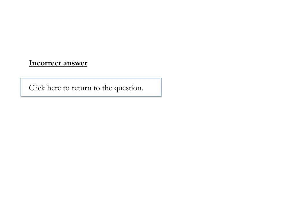incorrect answer 1