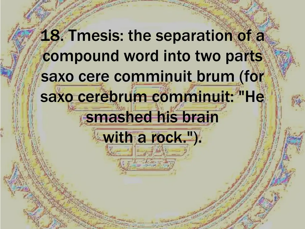 18 tmesis the separation of a compound word into