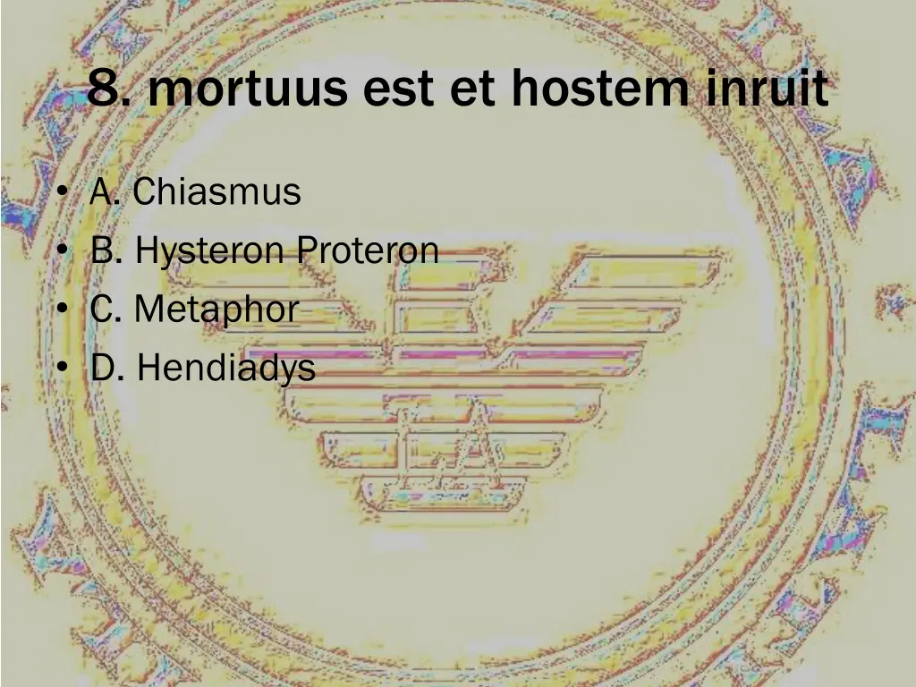 8 mortuus est et hostem inruit