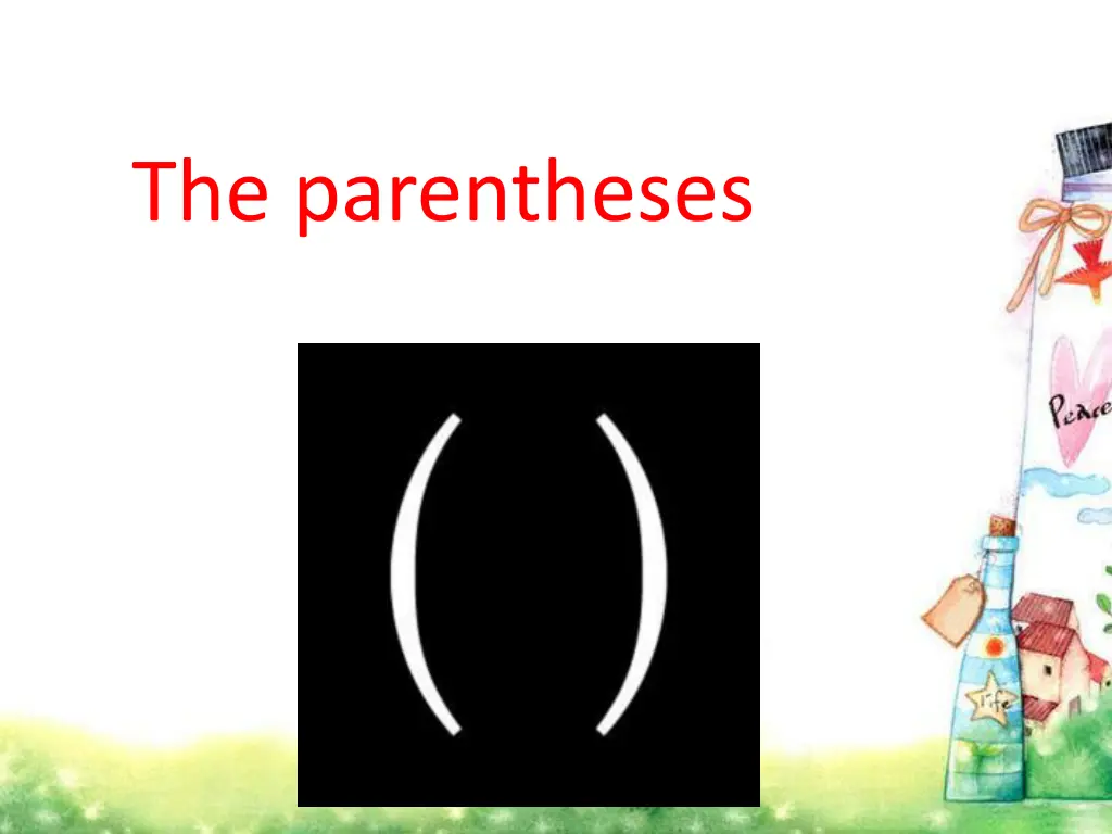 the parentheses