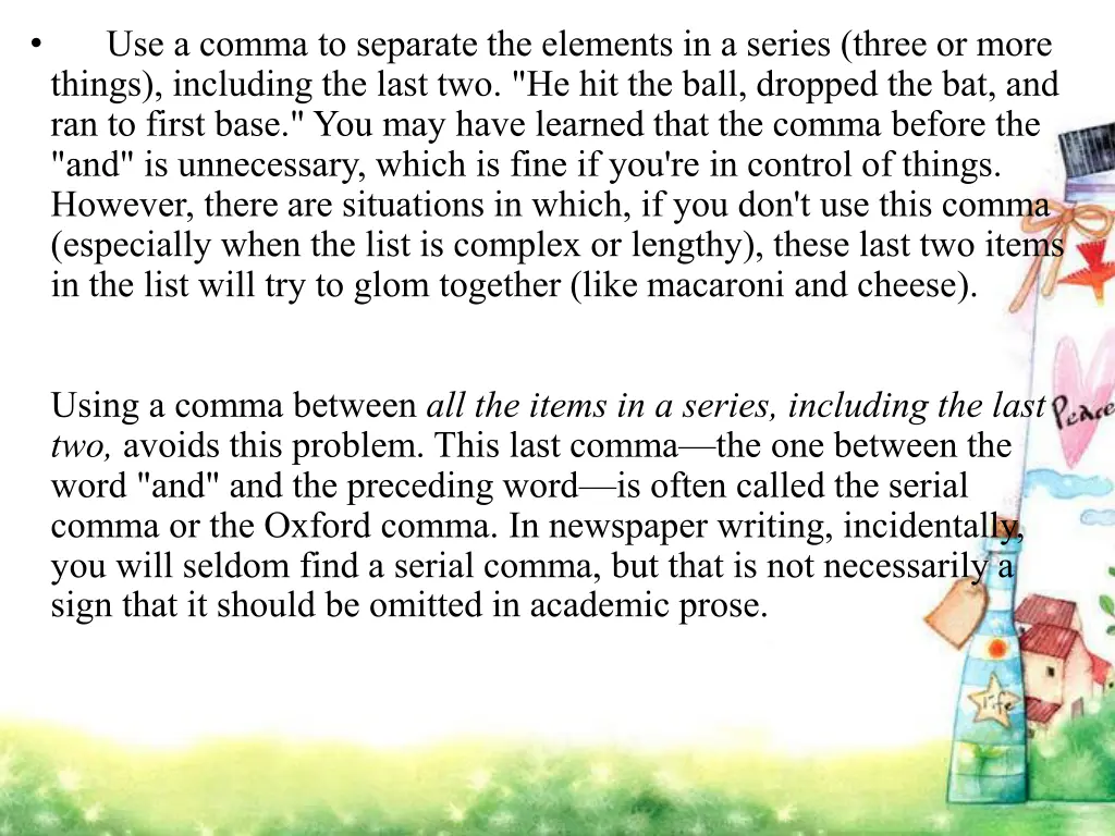 use a comma to separate the elements in a series