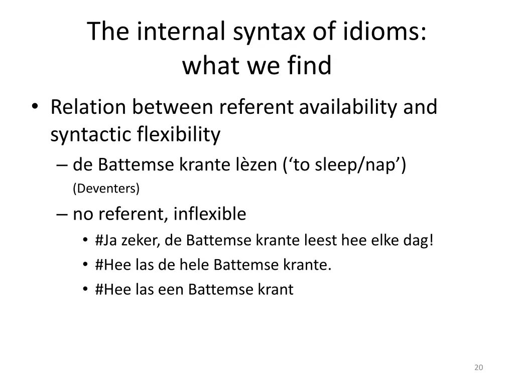 the internal syntax of idioms what we find 2