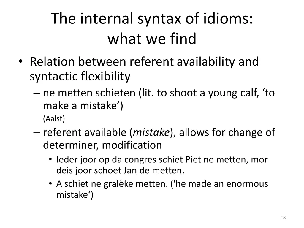 the internal syntax of idioms what we find