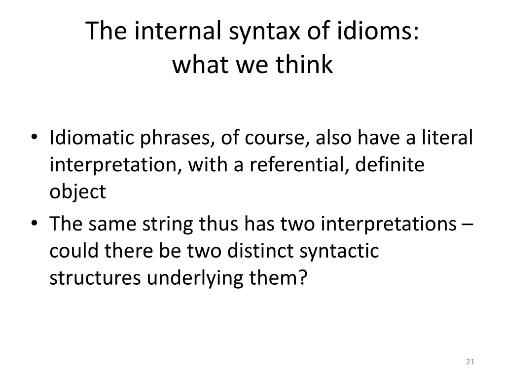 the internal syntax of idioms what we think 1