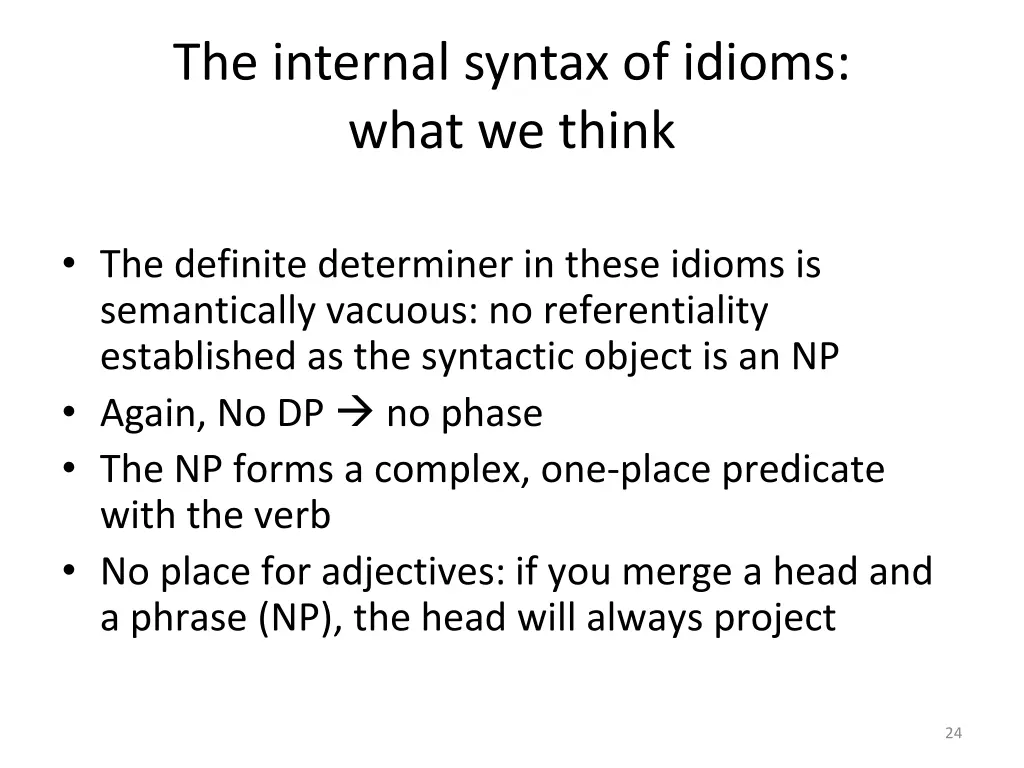 the internal syntax of idioms what we think 4